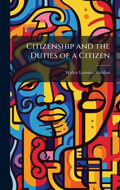 Cover Citizenship and the Duties of a Citizen