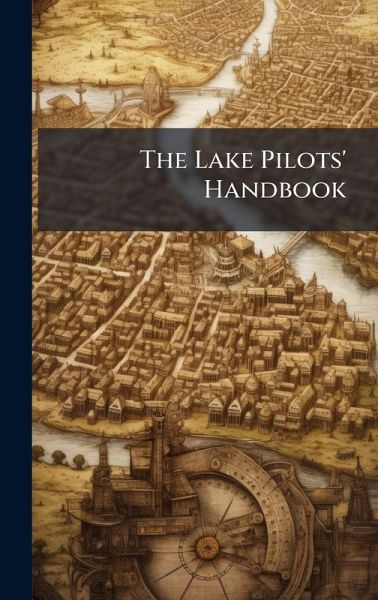 The Lake Pilots' Handbook The Lake Pilots' Handbook