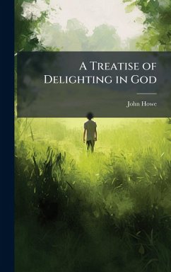 Cover A Treatise of Delighting in God