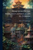 Memorias De Las Misiones Catolicas En El Tonkin Memorias De Las Misiones Catolicas En El Tonkin