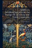 Sobre La Interpretacion De Un Pasaje De La IlÃ-ada (De Tovis Consilio)