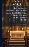 Petizione Di Novemila Sacerdoti Italiani a S.S. Pio Papa IX Ed Ai Vescovi Cattolici Con Esso Uniti Petizione Di Novemila Sacerdoti Italiani a S.S. Pio Papa IX Ed Ai Vescovi Cattolici Con Esso Uniti