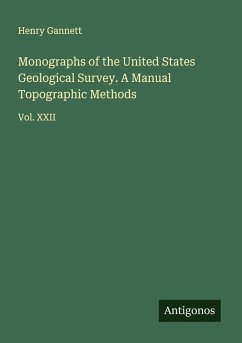 Cover Monographs of the United States Geological Survey. A Manual Topographic Methods