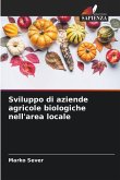 Sviluppo di aziende agricole biologiche nell'area locale Sviluppo di aziende agricole biologiche nell'area locale