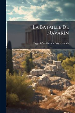La Bataille De Navarin - Bogdanovich, Evgenii Vasil'evich La Bataille De Navarin - Bogdanovich, Evgenii Vasil'evich