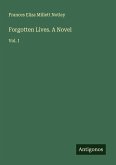 Forgotten Lives. A Novel