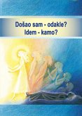 Do¿ao sam - odakle? Idem - kamo?