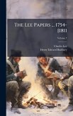 The Lee Papers ... 1754-[1811 The Lee Papers ... 1754-[1811