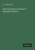 Henri Dominique Lacordaire: A Biographical Sketch Henri Dominique Lacordaire: A Biographical Sketch