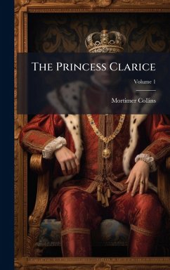 The Princess Clarice - Collins, Mortimer