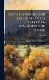 Essais Historique Sur Les Causes Et Les Effets De La RÃ(c)volution De France