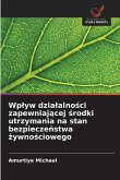 Wp¿yw dzia¿alno¿ci zapewniaj¿cej ¿rodki utrzymania na stan bezpiecze¿stwa ¿ywno¿ciowego