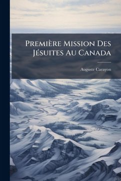 Cover Première Mission Des JÃ(c)suites Au Canada
