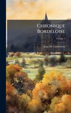 Chronique Bordeloise - De Gaufreteau, Jean