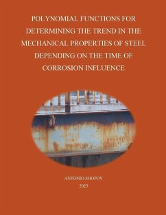 POLYNOMIAL FUNCTIONS FOR DETERMINING THE TREND IN THE MECHANICAL PROPERTIES OF STEEL DEPENDING ON THE TIME OF CORROSION INFLUENCE - AnSh