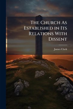 Cover The Church As Established in Its Relations With Dissent