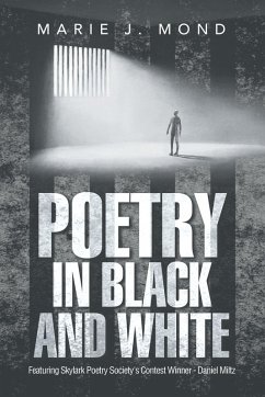 Poetry in Black and White - Mond, Marie J.