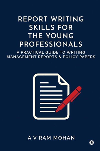 Report Writing Skills for the Young Professionals