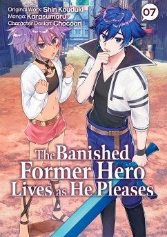 Cover The Banished Former Hero Lives as He Pleases (Manga): Volume 7 (eBook, ePUB)