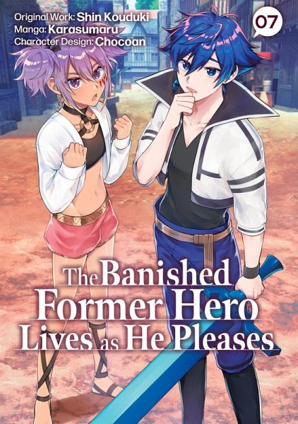 The Banished Former Hero Lives as He Pleases (Manga): Volume 7 (eBook, ePUB)