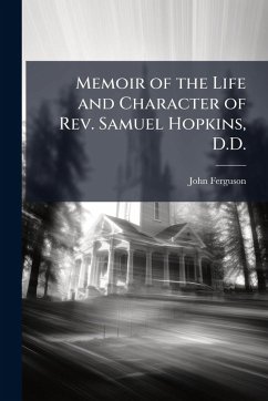 Cover Memoir of the Life and Character of Rev. Samuel Hopkins, D.D.