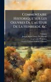 Commentaire Historique Sur Les Oeuvres De L'auteur De La Henriade, &c