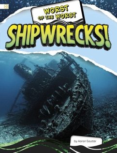 Cover Worst of the Worst Shipwrecks!