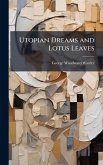 Utopian Dreams and Lotus Leaves
