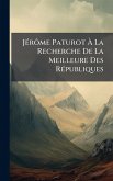 JÃ(c)rÃ´me Paturot Ã€ La Recherche De La Meilleure Des RÃ(c)publiques