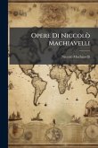 Opere Di Niccolò Machiavelli Opere Di Niccolò Machiavelli