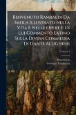 Benvenuto Rambaldi Da Imola Illustrato Nella Vita E Nelle Opere E Di Lui Commento Latino Sulla Divina Commedia Di Dante Allighieri Benvenuto Rambaldi Da Imola Illustrato Nella Vita E Nelle Opere E Di Lui Commento Latino Sulla Divina Commedia Di Dante Allighieri