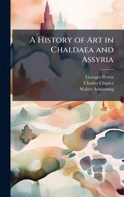 Cover A History of Art in Chaldaea and Assyria