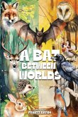 A Bat Between Worlds