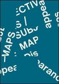 Subjective Maps / Disappearances Subjective Maps / Disappearances