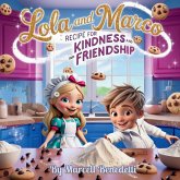 Lola and Marco Recipe for Kindness and Friendship Lola and Marco Recipe for Kindness and Friendship