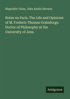Cover Notes on Paris. The Life and Opinions of M. Frederic Thomas Graindorge. Doctor of Philosophy at the University of Jena