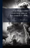 ... the Hereford Earthquake of December 17, 1896 ... the Hereford Earthquake of December 17, 1896
