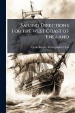 Sailing Directions for the West Coast of England Sailing Directions for the West Coast of England