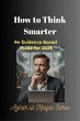 How to Think Smarter (eBook, ePUB) - Bild 1