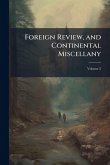 Foreign Review, and Continental Miscellany