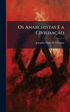 Cover Os Anarchistas E a CivilisaçÃ£o