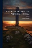 Rise & Growth of the Anglican Schism