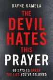 The Devil Hates This Prayer The Devil Hates This Prayer