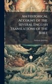 An Historical Account of the Several English Translations of the Bible