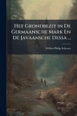 Het Grondbezit in De Germaansche Mark En De Javaansche Dessa ...