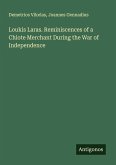 Loukis Laras. Reminiscences of a Chiote Merchant During the War of Independence