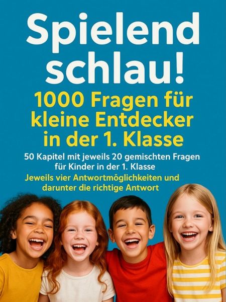 Spielend schlau! 1000 Fragen für kleine Entdecker in der 1. Klasse (eBook, ePUB)