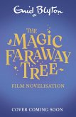 The Magic Faraway Tree FILM NOVELISATION (eBook, ePUB)