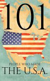 101 People Who Made the USA (The 101 People Series, #7) (eBook, ePUB)