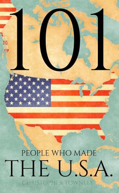 Cover 101 People Who Made the USA (The 101 People Series, #7) (eBook, ePUB)